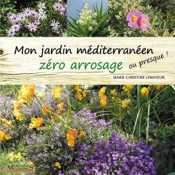 Bertrand.pt - Mon Jardin Méditerranéen Zéro Arrosage (Ou Presque !)