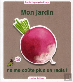 Bertrand.pt - Mon Jardin Ne Me Coûte Plus Un Radis !