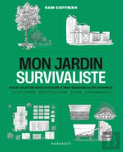 Mon Jardin Survivaliste : Pour Adapter Mon Potager À Mes Besoins Nutritionnels