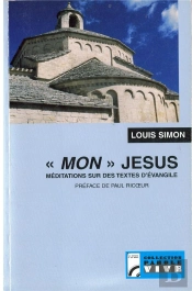 'Mon' Jésus ; Méditations Sur Des Textes D'Évangile