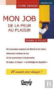 Mon Job : De La Peur Au Plaisir