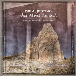 Bertrand.pt - Mon Journal Des Alpes Du Sud ; Cahier Pour Se Souvenir Et Raconter