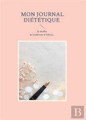 Mon Journal Dietetique Je Souffre Du Syndrome D Abbott