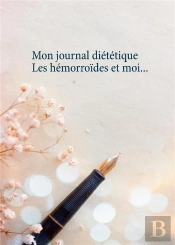 Mon Journal Dietetique Les Hemorroides Et Moi