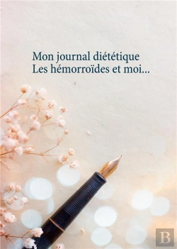Bertrand.pt - Mon Journal Dietetique Les Hemorroides Et Moi