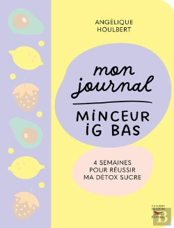 Bertrand.pt - Mon Journal Minceur Ig Bas : 4 Semaines Pour Réussir Ma Detox Sucre