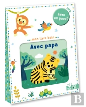 Mon Livre Bain : Avec Papa ; Avec Un Pouet