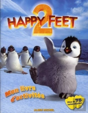 Mon Livre D'Activites. Happy Feet 2