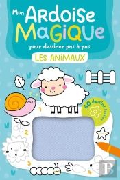 Mon Livre D'Activités : Mon Ardoise Magique Pour Dessiner Pas À Pas Les Animaux : 60 Dessins Faciles
