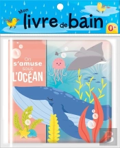 Mon Livre De Bain : On S'Amuse Sous L'Océan