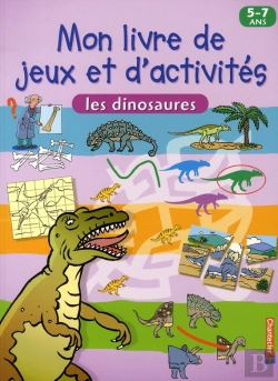 Bertrand.pt - Mon Livre De Jeux Et D'Activités ; Les Dinosaures