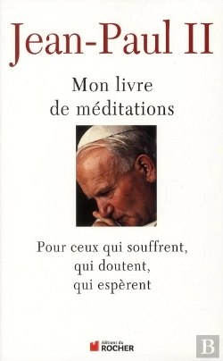 Bertrand.pt - Mon Livre De Méditations ; Pour Ceux Qui Souffrent, Qui Doutent, Qui Espèrent