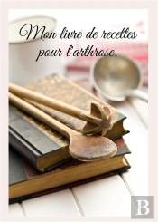 Mon Livre De Recettes Pour Arthrose