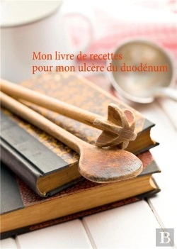 Bertrand.pt - Mon Livre De Recettes Pour Mon Ulcere Du Duodenum