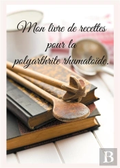 Mon Livre De Recettes Pour Polyarthrite