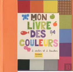 Bertrand.pt - Mon Livre Des Couleurs A Sentir Et A Toucher