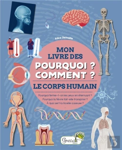Bertrand.pt - Mon Livre Des Pourquoi ? Comment ? : Le Corps Humain