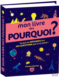 Bertrand.pt - Mon Livre Des Pourquoi ? Toutes Les Réponses Aux 365 Questions Que Tu Te Poses !