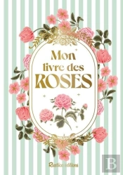 Mon Livre Des Roses