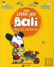 Mon Livre-Jeu Bali ; Bali En Vacances
