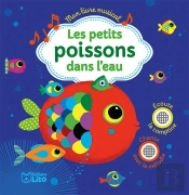 Mon Livre Musical ; Les Petits Poissons Dans L'Eau