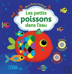 Bertrand.pt - Mon Livre Musical ; Les Petits Poissons Dans L'Eau