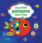 Mon Livre Musical ; Les Petits Poissons Dans L'Eau