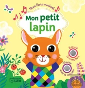 Mon Livre Musical ; Mon Petit Lapin