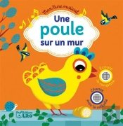Mon Livre Musical ; Une Poule Sur Un Mur
