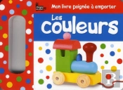 Mon Livre Poignee A Emporter - Les Couleurs