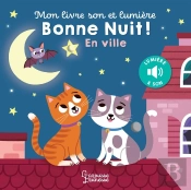 Mon Livre Son Et Lumière : Bonne Nuit ! En Ville