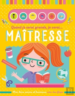 Bertrand.pt - Mon Livre Sonore : Quand Je Serai Grande, Je Serai Maitresse