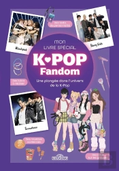 Mon Livre Spécial K-Pop Fandom : Une Plongée Dans L'Univers De La K-Pop