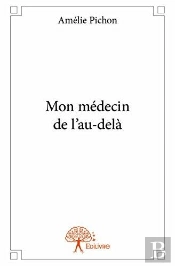 Mon Medecin De L'Au-Dela
