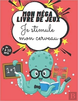Bertrand.pt - Mon Mega Livre De Jeux - Je Stimule Mon Cerveau - De 7 A 10 Ans - Mots Meles  Coloriages  Labyrint