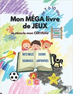 Bertrand.pt - Mon Mega Livre De Jeux - Je Stimule Mon Cerveau - Mots Meles  Coloriages  Labyrinthes  Sudoku