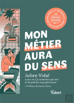 Bertrand.pt - Mon Métier Aura Du Sens : + De 30 Métiers Durables Et Solidaires Au Service Du Vivant
