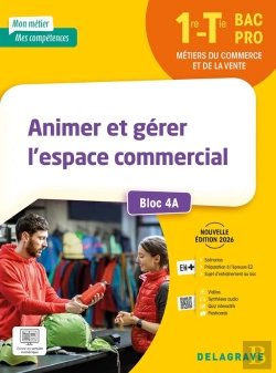 Bertrand.pt - Mon Métier, Mes Compétences : Animer Et Gérer L'Espace Commercial - Bloc 4 A : 1ère, Tle Bac Pro ; Pochette Élève (Édition 2026)