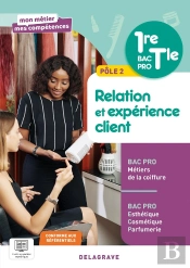 Mon Métier, Mes Compétences - Pôle 2 - Relation Et Expérience Client - 1re, Tle Bac Pro Esthétique Cosmétique Parfumerie Et Bac Pro Coiffure (2026) - Pochette Élève