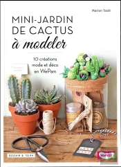 Mon Mini-Jardin De Cactus A Modeler