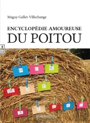 Mon Mot... Rions ; Encyclopédie Amoureuse Du Poitou