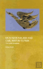 Mon Nationalism And Civil War In Burma