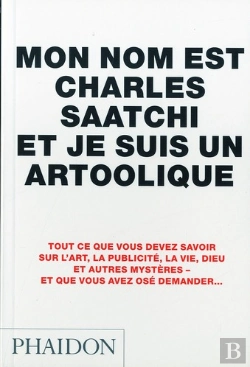 Bertrand.pt - Mon Nom Est Charles Saatchi Et Je Suis Un Artoolique