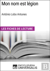 Mon Nom Est Legion D'Antonio Lobo Antunes