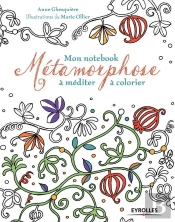 Mon Notebook Métamorphose ; À Méditer, À Colorier