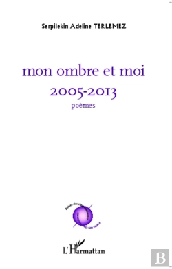 Bertrand.pt - Mon Ombre Et Moi, 2005-2013 Poèmes