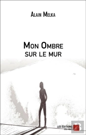 Mon Ombre Sur Le Mur
