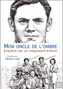 Bertrand.pt - Mon Oncle De L'Ombre ; Enquête Sur Un Maquisard Breton