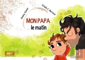 Mon Papa Le Matin