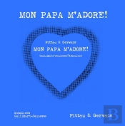 Mon Papa M'Adore !